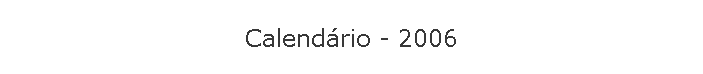 Calendrio - 2006