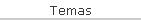 Temas