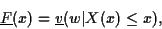 \begin{displaymath}
\underline{F}(x) = \underline{v}(w\vert X(x) \leq x),
\end{displaymath}