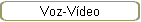 Voz-Vdeo